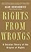 Rights from Wrongs by Alan M. Dershowitz