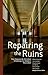 Repairing The Ruins: The Cl...
