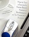 How To Start A Successful Home-Based Freelance Bookkeeping And Tax Preparation Business How To Start A Successful Home-Based Freelance Bookkeeping And Tax Preparation Business