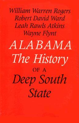 Alabama: The History of a Deep South State (Paperback)