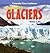 Exploring Glaciers (Geography Zone: Landforms)