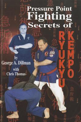 Pressure Point Fighting Secrets of Ryukyu Kempo (Paperback)
