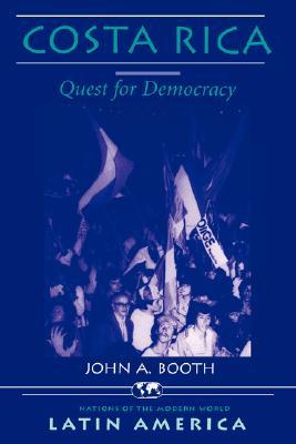 Costa Rica: Quest For Democracy (Nations of the Modern World: Latin America)
