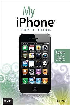 My iPhone: Covers iPhone 3, 3G, 3Gs and 4 running iOS 4 (Paperback)