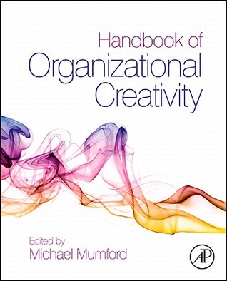 Handbook of Organizational Creativity (Hardcover)