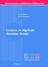 Lectures on Algebraic Quantum Groups (Advanced Courses in Mathematics - CRM Barcelona)