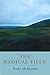 The Radical Field: Kenneth White and Geopoetics (Non-fiction)