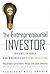 The Entrepreneurial Investo...