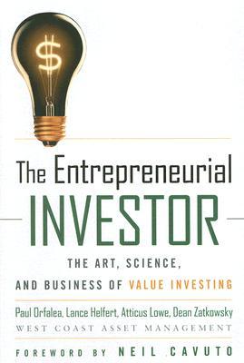 The Entrepreneurial Investor: The Art, Science, and Business of Value Investing (Hardcover)