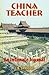 China Teacher: An Intimate Journal (New Voices Series)