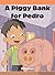 A Piggy Bank for Pedro (Neighborhood Readers)