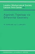 Algebraic Topology via Differential Geometry