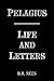 Pelagius: Life and Letters