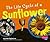 The Life Cycle of a Sunflower (Pebble Plus)