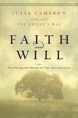 Faith and Will: Weathering the Storms in Our Spiritual Lives (Hardcover)