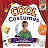 Cool Costumes: How to Stage Your Very Own Show: How to Stage Your Very Own Show (Cool Performances)