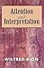 Attention and Interpretation