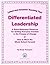Differentiated Leadership: ...