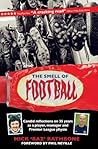 The Smell of Football by Mick Rathbone