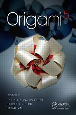 Origami 5 (AK Peters/CRC Recreational Mathematics Series)