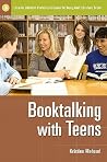 Booktalking with Teens (Libraries Unlimited Professional Guides for Young Adult Librarians Series) Booktalking with Teens (Libraries Unlimited Professional Guides for Young Adult Librarians Series)