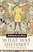 What was History?: The Art ...
