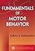 Fundamentals of Motor Behavior