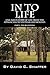 In to Life: One Man's Story...