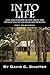 In to Life by David C. Shaffer