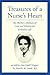 Treasures of a Nurseýs Heart: My Motherýs Memoirs of Love and Wisdom for Everyday Life