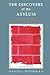 The Discovery of the Asylum: Social Order and Disorder in the New Republic (New Lines in Criminology Series)