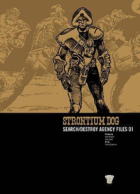 Strontium Dog: Search/Destroy Agency Files, Vol. 1 (Paperback)