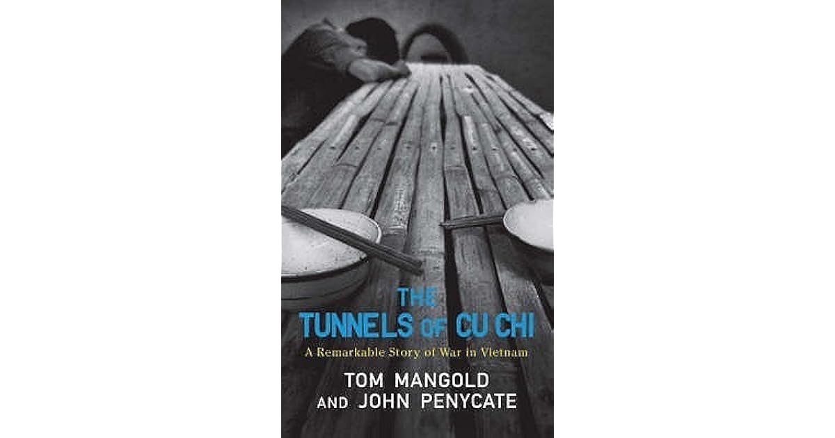 Tunnels of Cu Chi by Tom Mangold