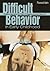 Difficult Behavior in Early Childhood: Positive Discipline for PreK-3 Classrooms and Beyond