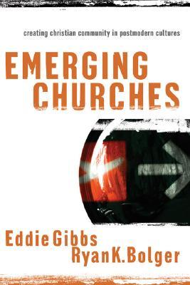 Emerging Churches: Creating Christian Community in Postmodern Cultures (Paperback)