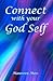 Connect with your God Self by Maureen Moss