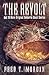 The Revolt: And 28 More Ori...