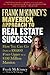 Frank McKinney's Maverick Approach to Real Estate Success: How You can Go From a $50,000 Fixer-Upper to a $100 Million Mansion