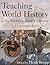 Teaching World History in t...