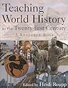 Teaching World History in the Twenty-first Century: A Resource Book (Sources and Studies in World History)