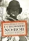 When I Crossed No-Bob by Margaret McMullan