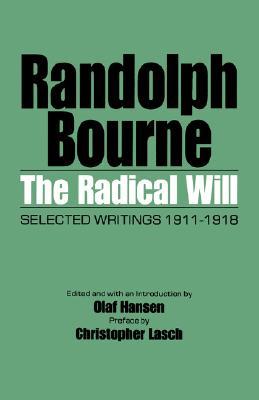 The Radical Will: Selected Writings 1911-1918 (Paperback)