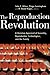 The Reproduction Revolution by John F. Kilner