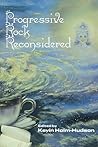 Progressive Rock Reconsidered