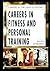 Careers in Fitness and Personal Training (Careers in the New Economy)