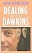 Dealing with Dawkins