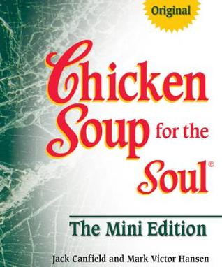Chicken Soup for the Soul The Mini Edition