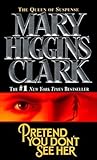 Pretend You Don't See Her by Mary Higgins Clark
