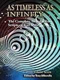 As Timeless as Infinity: The Complete Twilight Zone Scripts of Rod Serling, Volume 7