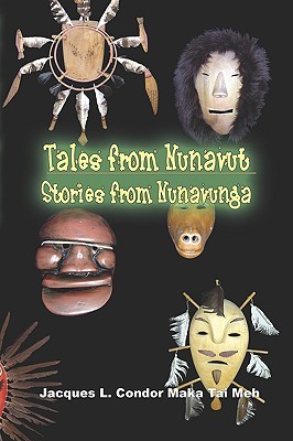 Tales from Nunavut, Stories from Nunavunga: Stories of Alaskan Native People (Paperback)